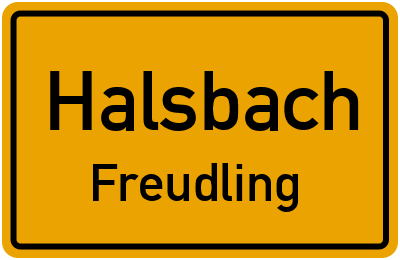 Ortsschild Halsbach Freudling