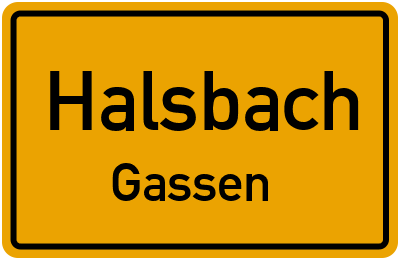 Ortsschild Halsbach Gassen