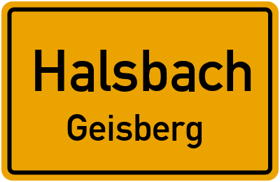 Ortsschild Halsbach Geisberg