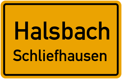 Ortsschild Halsbach Schliefhausen