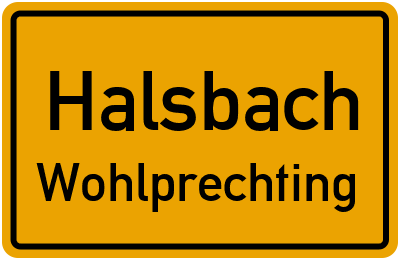 Ortsschild Halsbach Wohlprechting