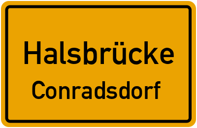 Ortsschild Halsbrücke Conradsdorf