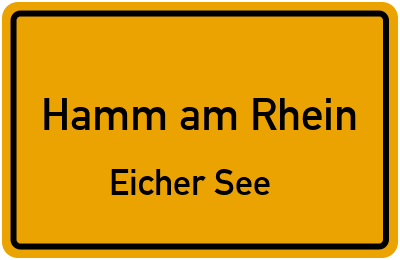 Ortsschild Hamm am Rhein Eicher See