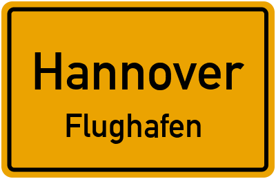Ortsschild Hannover Flughafen