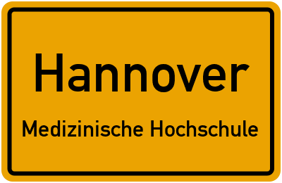 Ortsschild Hannover Medizinische Hochschule