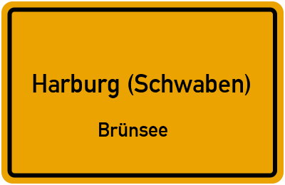 Ortsschild Harburg (Schwaben) Brünsee