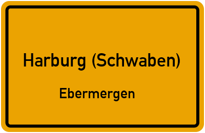 Ortsschild Harburg (Schwaben) Ebermergen