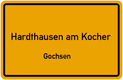 Ortsschild Hardthausen am Kocher Gochsen