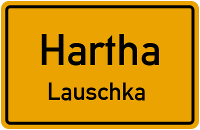 Ortsschild Hartha Lauschka