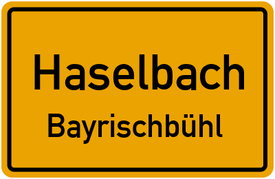 Straßenverzeichnis Haselbach Bayrischbühl