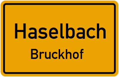 Ortsschild Haselbach Bruckhof