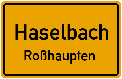 Ortsschild Haselbach Roßhaupten