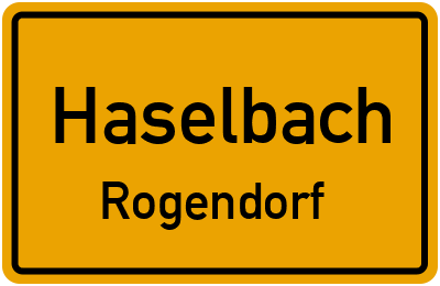 Ortsschild Haselbach Rogendorf