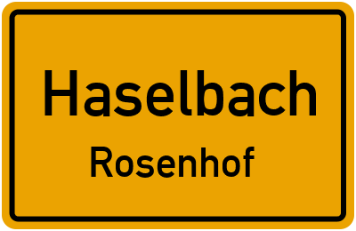 Ortsschild Haselbach Rosenhof