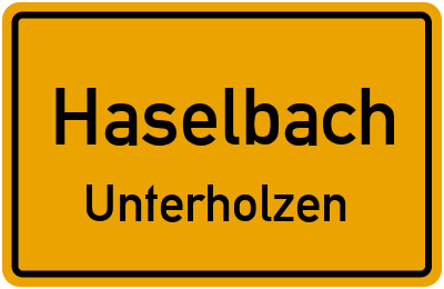 Ortsschild Haselbach Unterholzen