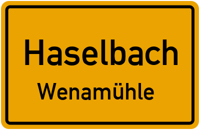 Ortsschild Haselbach Wenamühle