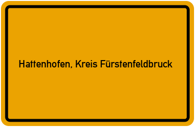 Ortsschild von Gemeinde Hattenhofen, Kreis Fürstenfeldbruck in Bayern