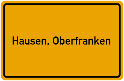 Ortsschild von Gemeinde Hausen, Oberfranken in Bayern