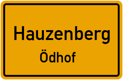 Ortsschild Hauzenberg Ödhof