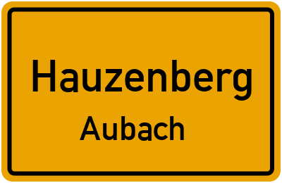 Ortsschild Hauzenberg Aubach