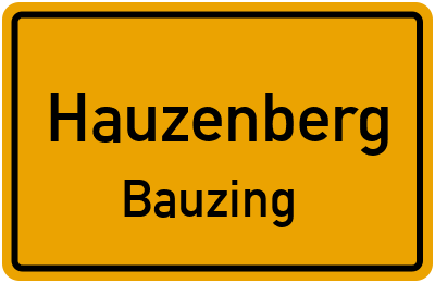 Ortsschild Hauzenberg Bauzing