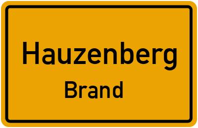 Ortsschild Hauzenberg Brand