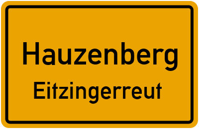 Ortsschild Hauzenberg Eitzingerreut