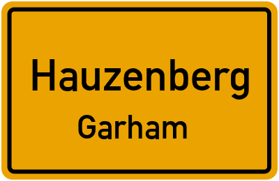 Ortsschild Hauzenberg Garham