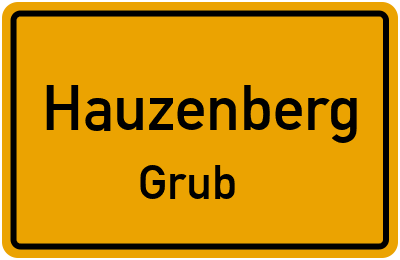 Ortsschild Hauzenberg Grub