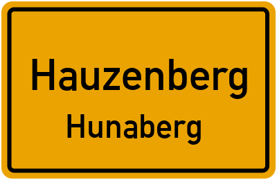 Ortsschild Hauzenberg Hunaberg