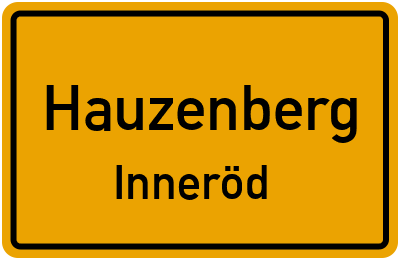 Ortsschild Hauzenberg Inneröd