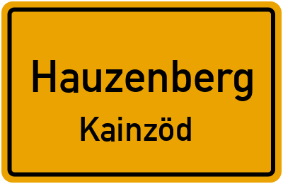 Ortsschild Hauzenberg Kainzöd