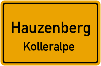 Ortsschild Hauzenberg Kolleralpe