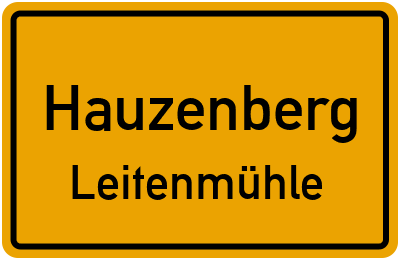 Ortsschild Hauzenberg Leitenmühle