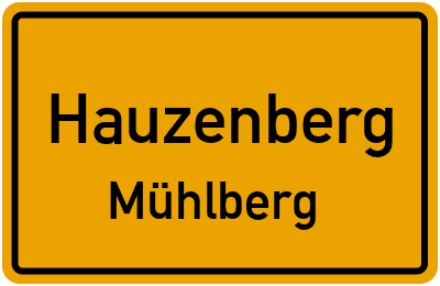 Ortsschild Hauzenberg Mühlberg