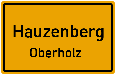 Ortsschild Hauzenberg Oberholz