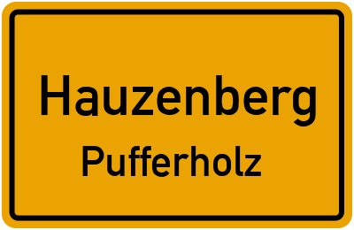 Ortsschild Hauzenberg Pufferholz
