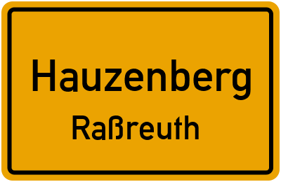 Ortsschild Hauzenberg Raßreuth