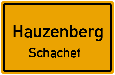 Ortsschild Hauzenberg Schachet