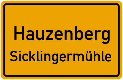 Ortsschild Hauzenberg Sicklingermühle
