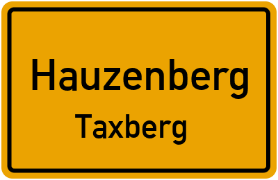 Ortsschild Hauzenberg Taxberg