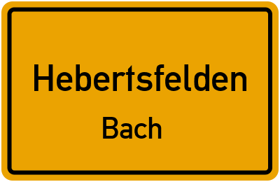 Ortsschild Hebertsfelden Bach