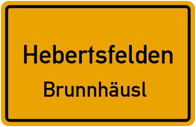 Ortsschild Hebertsfelden Brunnhäusl