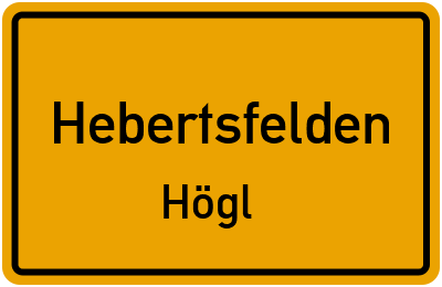 Ortsschild Hebertsfelden Högl