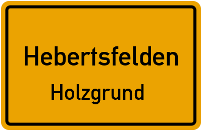 Ortsschild Hebertsfelden Holzgrund