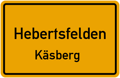 Ortsschild Hebertsfelden Käsberg