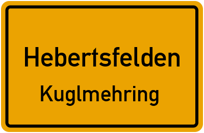 Straßenverzeichnis Hebertsfelden Kuglmehring