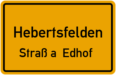 Ortsschild Hebertsfelden Straß a. Edhof