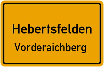 Ortsschild Hebertsfelden Vorderaichberg