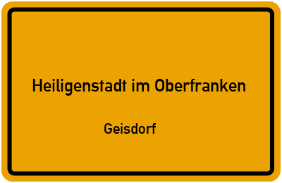 Straßenverzeichnis Heiligenstadt im Oberfranken Geisdorf